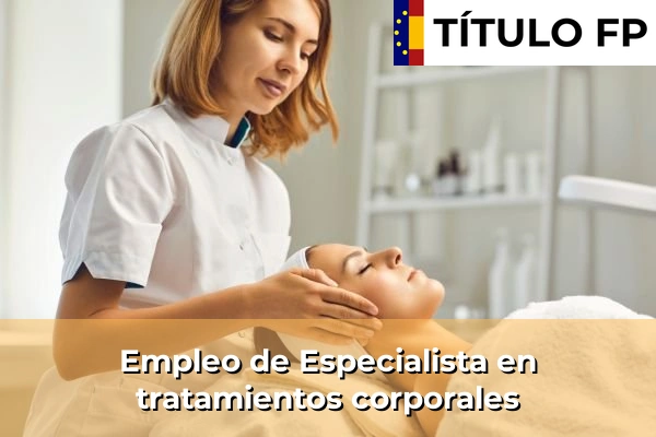 Empleo de Especialista en tratamientos corporales