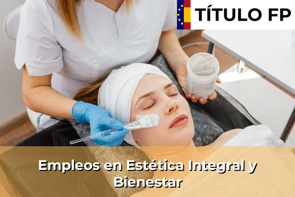Empleos en Estética Integral y Bienestar