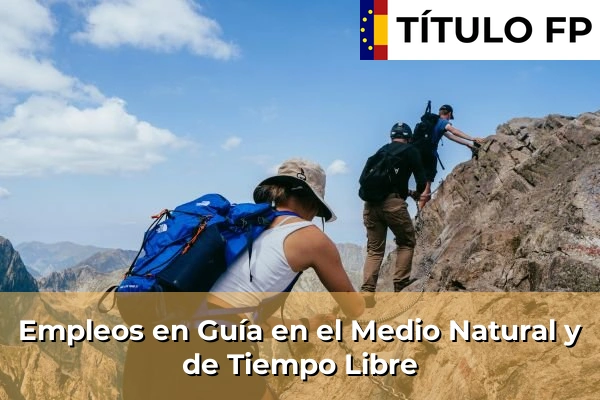 Empleos en Guía en el Medio Natural y de Tiempo Libre