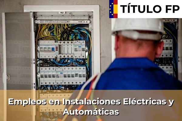 Empleos en Instalaciones Eléctricas y Automáticas