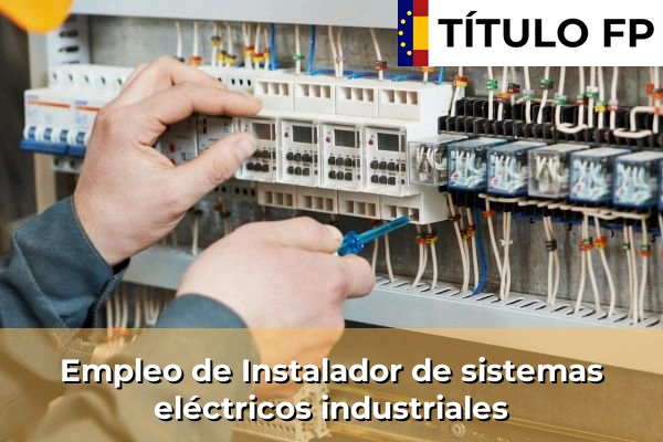 Empleo de Instalador de sistemas eléctricos industriales