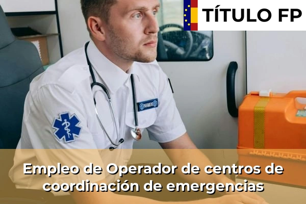 Empleo de Operador de centros de coordinación de emergencias