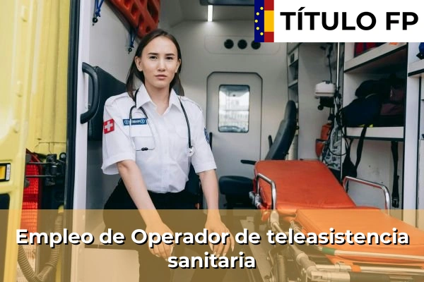 Empleo de Operador de teleasistencia sanitaria