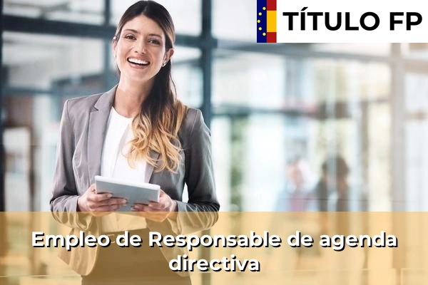 Empleo de Responsable de agenda directiva
