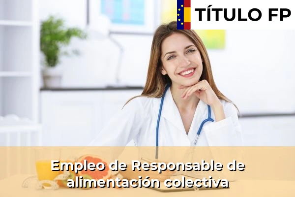 Empleo de Responsable de alimentación colectiva