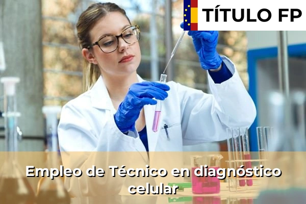 Empleo de Técnico en diagnóstico celular