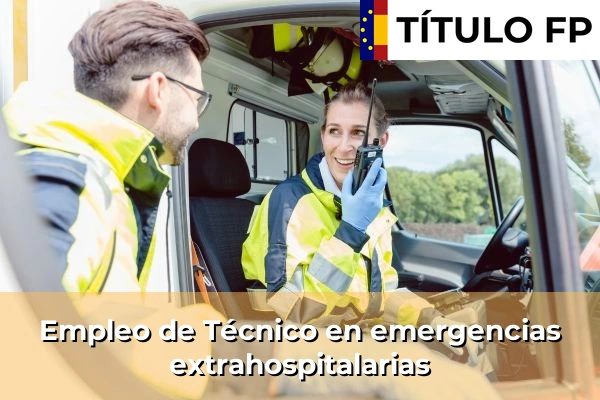 Empleo de Técnico en emergencias extrahospitalarias