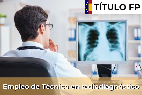 Empleos en Imagen para el Diagnóstico y Medicina Nuclear 5 Empleo de Técnico en radiodiagnóstico