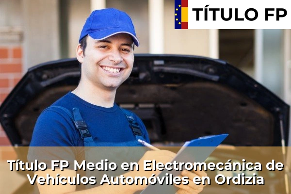 Título FP Medio en Electromecánica de Vehículos Automóviles en País Vasco 87 Título FP Medio en Electromecánica de Vehículos Automóviles en Ordizia
