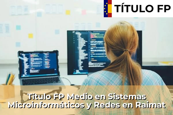 Título FP Medio en Sistemas Microinformáticos y Redes en Raimat