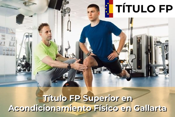 Título FP Superior en Acondicionamiento Físico en País Vasco 48 Título FP Superior en Acondicionamiento Físico en Gallarta