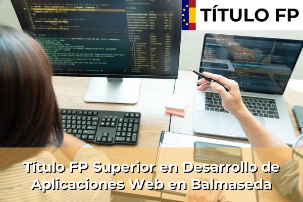 Título FP Superior en Desarrollo de Aplicaciones Web en Balmaseda