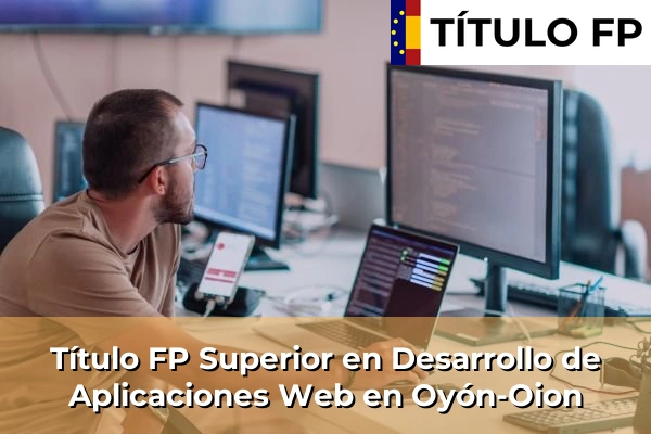 Título FP Superior en Desarrollo de Aplicaciones Web en Oyón-Oion