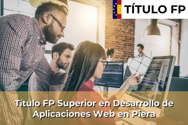 Título FP Superior en Desarrollo de Aplicaciones Web en Piera