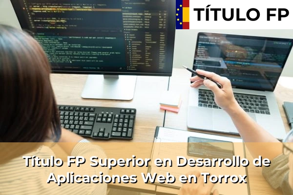 Título FP Superior en Desarrollo de Aplicaciones Web en Torrox