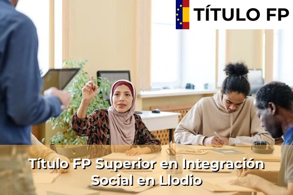 Título FP Superior en Integración Social en Llodio