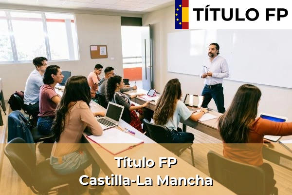 Título FP en Castilla-La Mancha