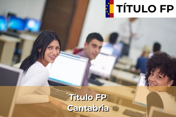 Título FP en Cantabria 2 Título FP en Cantabria
