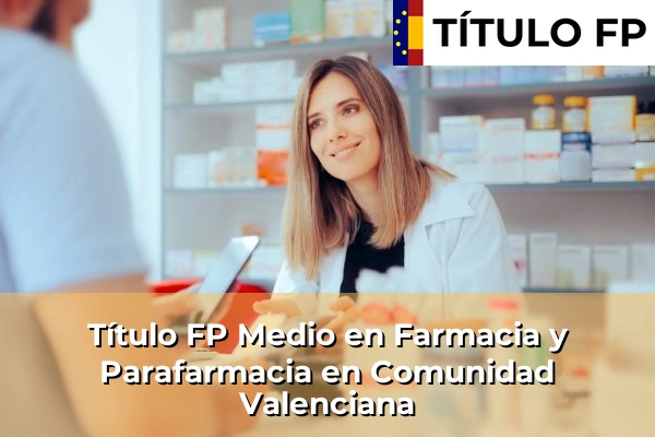 Empleo de Auxiliar en quirófano 164 Título FP Medio en Farmacia y Parafarmacia en Comunidad Valenciana