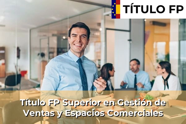 Título FP en Guipúzcoa 32 Título FP Gestión de Ventas y Espacios Comerciales