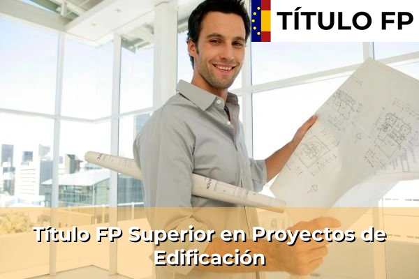 Título FP en Guipúzcoa 48 Título FP Proyectos de Edificación