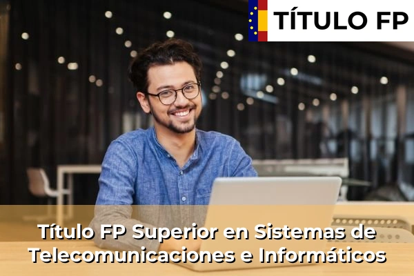 Título FP en Guipúzcoa 51 Título FP Sistemas de Telecomunicaciones e Informáticos
